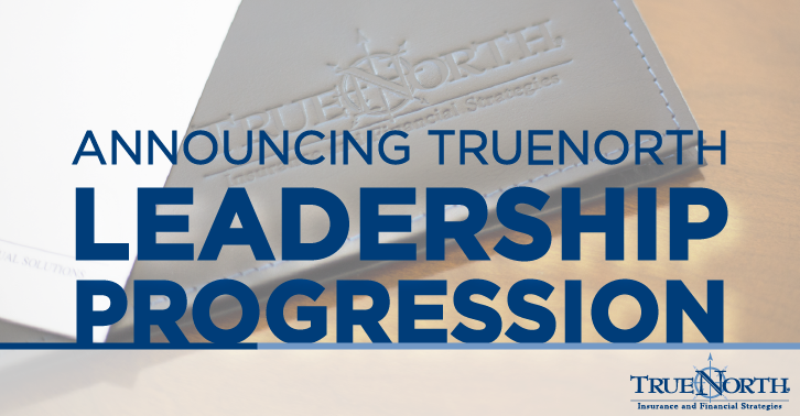Announcing TrueNorth Leadership Progression