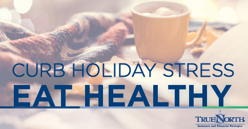 Curb Holiday Stress: Eat Healthy