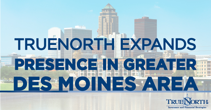 TrueNorth Expands Presence Throughout the Greater Des Moines Area