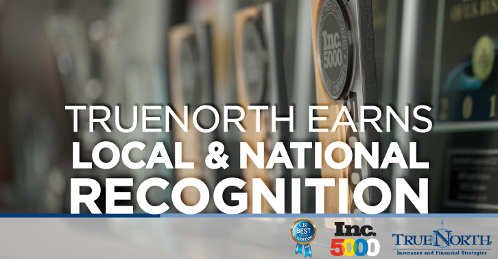 TrueNorth Earns Local and National Recognition