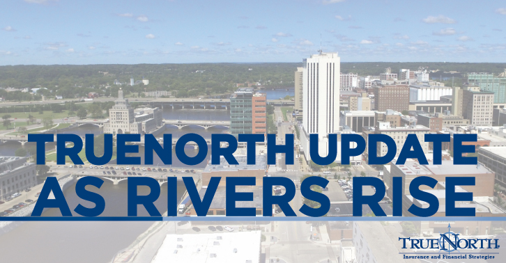 TrueNorth Update as Rivers Rise