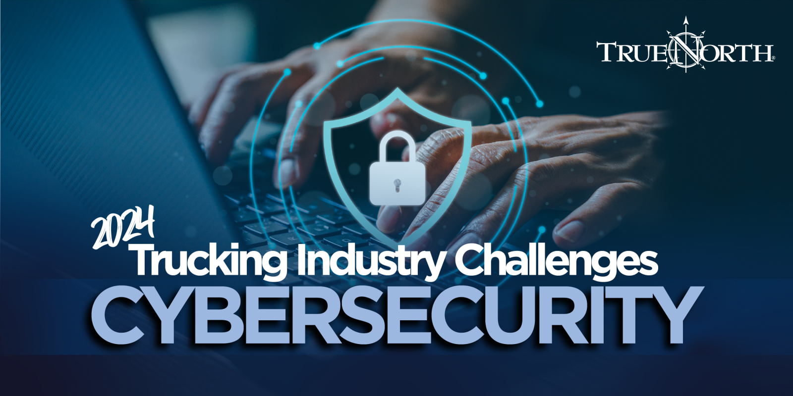 2024 Trucking Industry Challenges: Cybersecurity